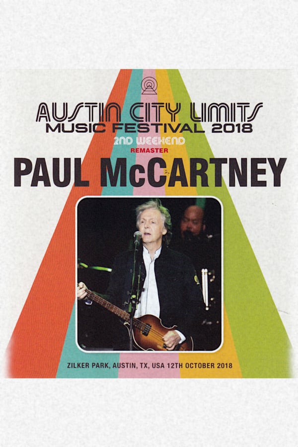 Cover of the movie Paul McCartney: Live at Austin City Limits Music Festival, 2018