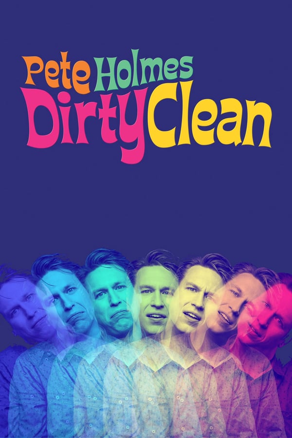Cover of the movie Pete Holmes: Dirty Clean
