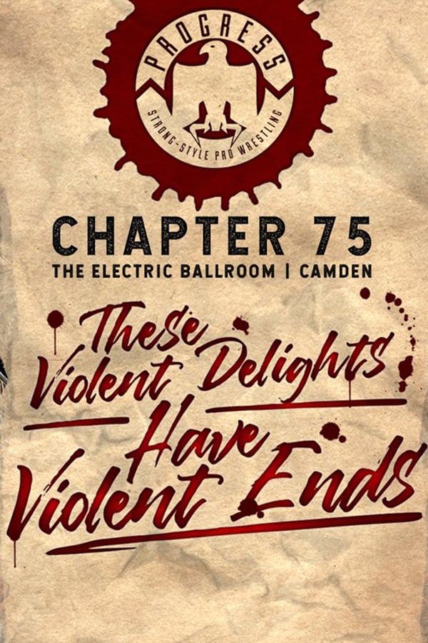 Cover of the movie PROGRESS Chapter 75: These Violent Delights Have Violent Ends