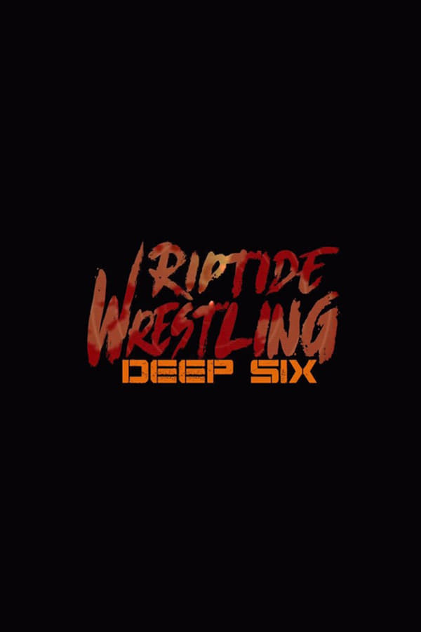 Cover of the movie RIPTIDE: Deep Six