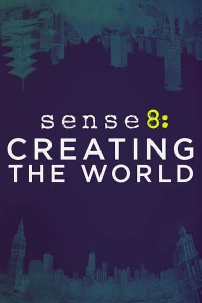 Cover of Sense8: Creating the World