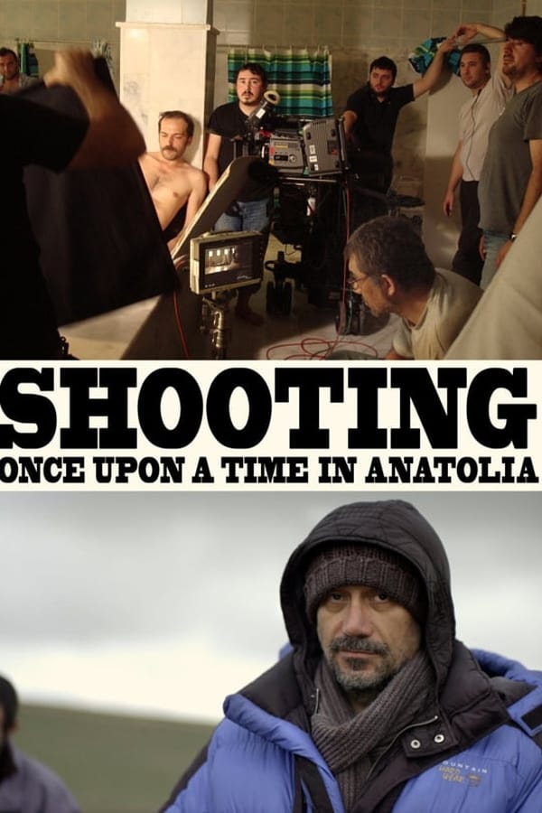 Cover of the movie Shooting Once Upon A Time in Anatolia