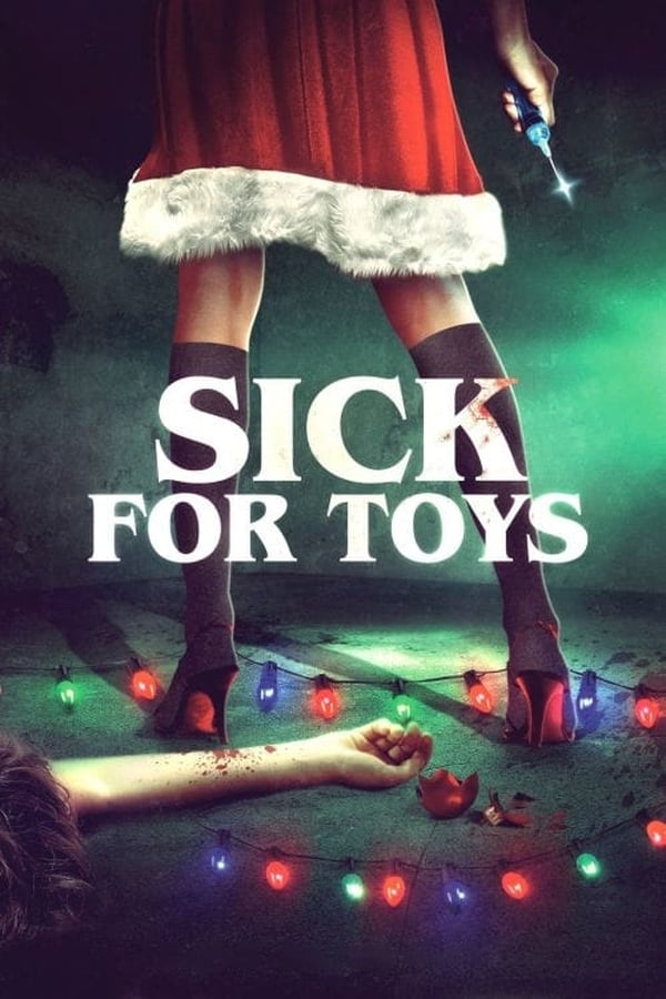Cover of the movie Sick for Toys