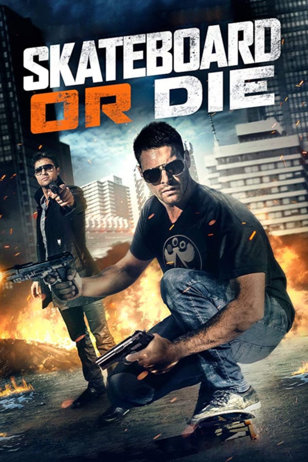 Cover of the movie Skateboard or Die