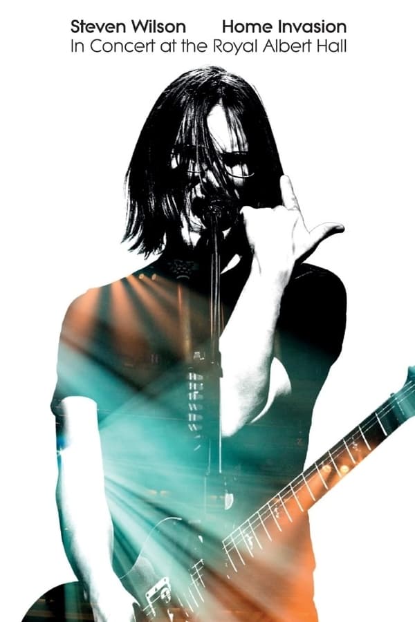 Cover of the movie Steven Wilson: Home Invasion - In Concert at the Royal Albert Hall