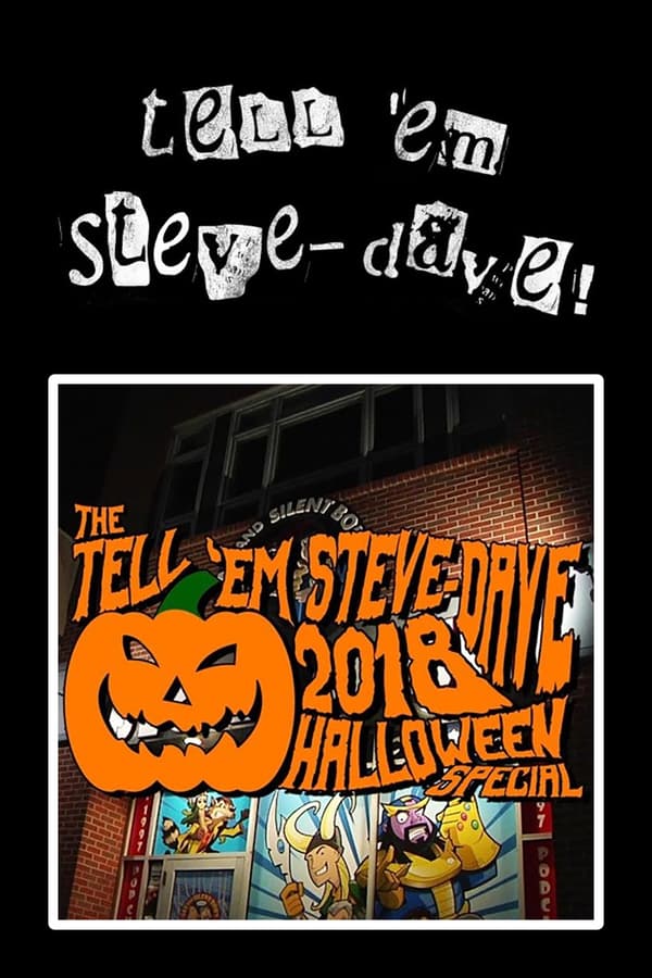 Cover of the movie Tell 'em Steve-Dave: Episode #391 - The 2018 Halloween Special: The Colored Cadre Cometh