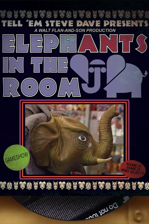 Cover of the movie Tell 'Em Steve Dave Presents: ElephANTS in the Room