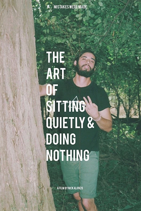 Cover of the movie The Art of Sitting Quietly and Doing Nothing