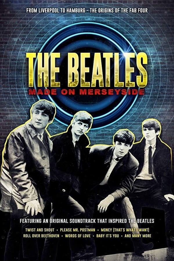 Cover of the movie The Beatles: Made on Merseyside