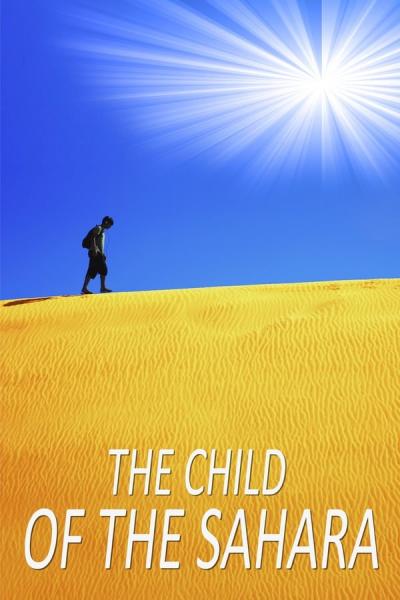 Cover of the movie The Child of the Sahara