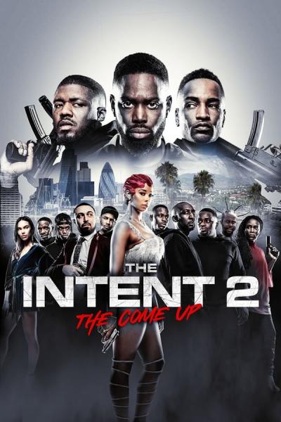 Cover of the movie The Intent 2: The Come Up