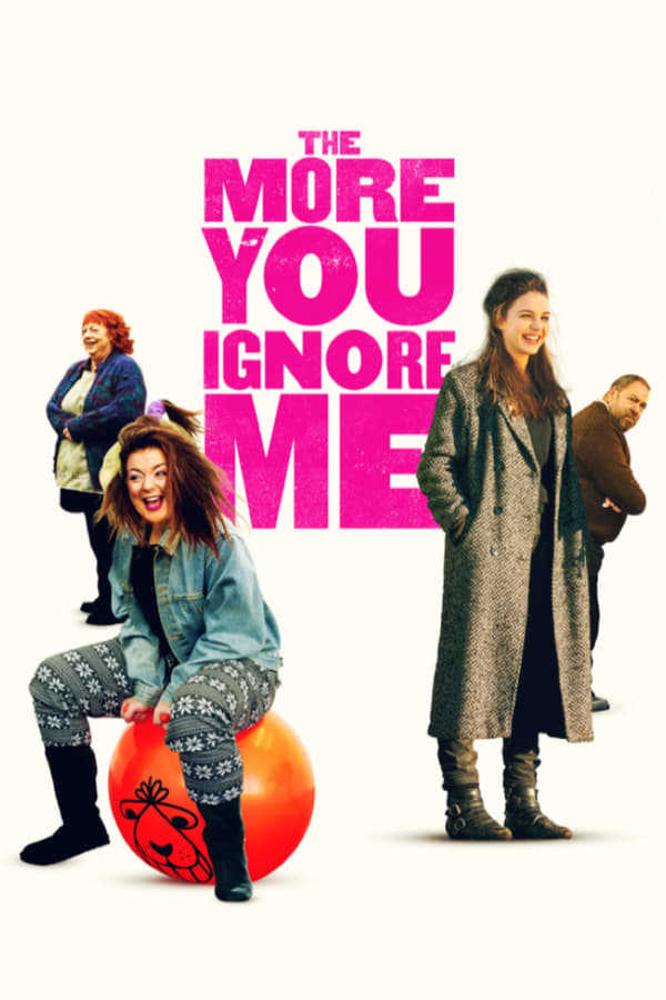 Cover of the movie The More You Ignore Me