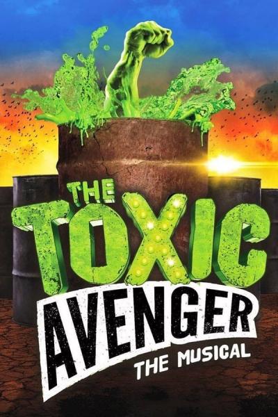 Cover of The Toxic Avenger: The Musical