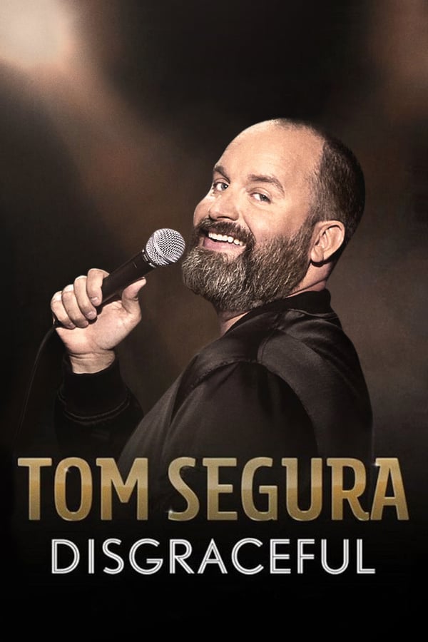 Cover of the movie Tom Segura: Disgraceful