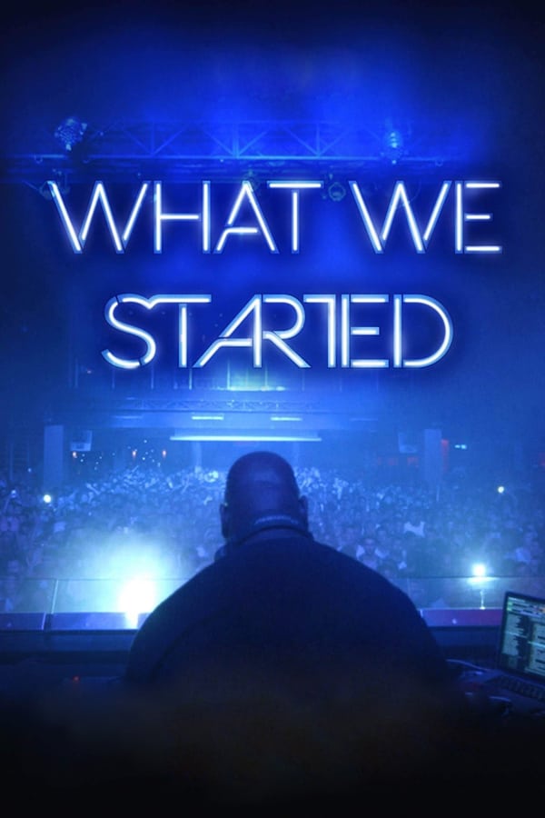 Cover of the movie What We Started