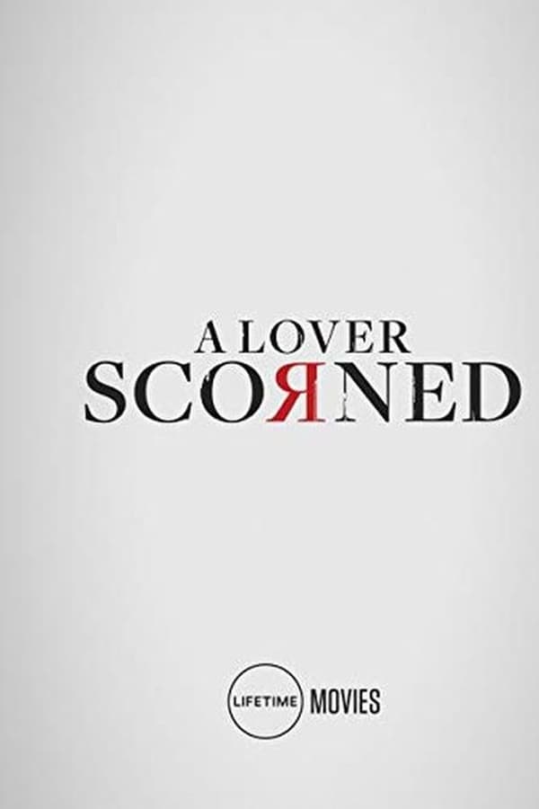Cover of the movie A Lover Scorned