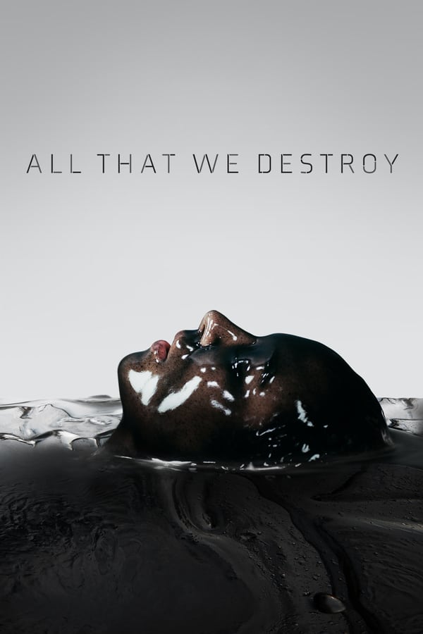 Cover of the movie All That We Destroy