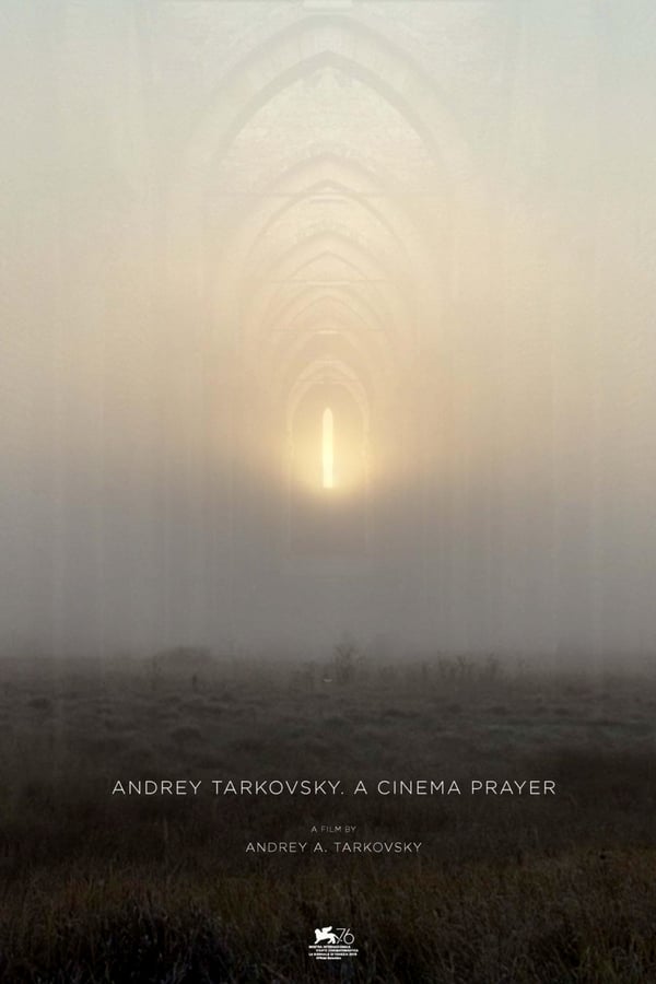 Cover of the movie Andrey Tarkovsky. A Cinema Prayer