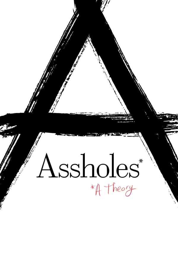 Cover of the movie Assholes: A Theory