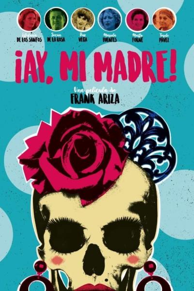 Cover of the movie ¡Ay, mi madre!