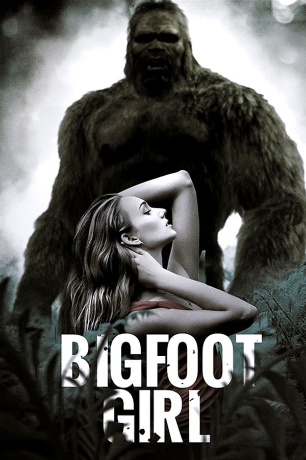 Cover of the movie Bigfoot Girl