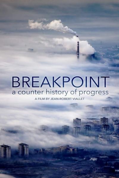 Cover of the movie Breakpoint: A Counter History of Progress