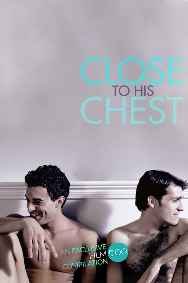 Cover of the movie Close to His Chest