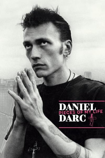 Cover of Daniel Darc, Pieces of My Life