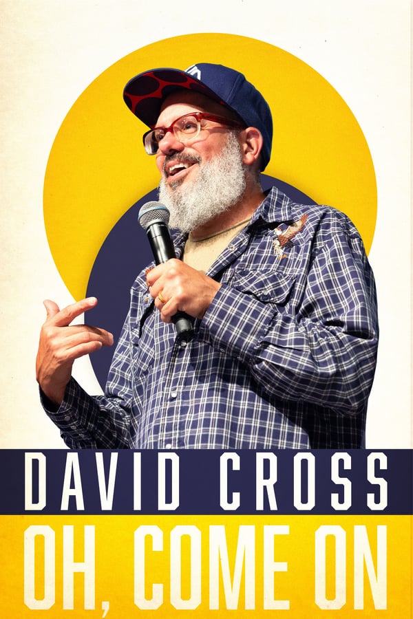 Cover of the movie David Cross: Oh Come On