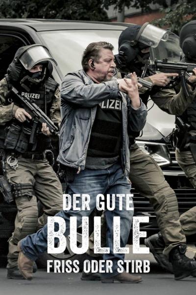 Cover of Der gute Bulle - Friss oder stirb