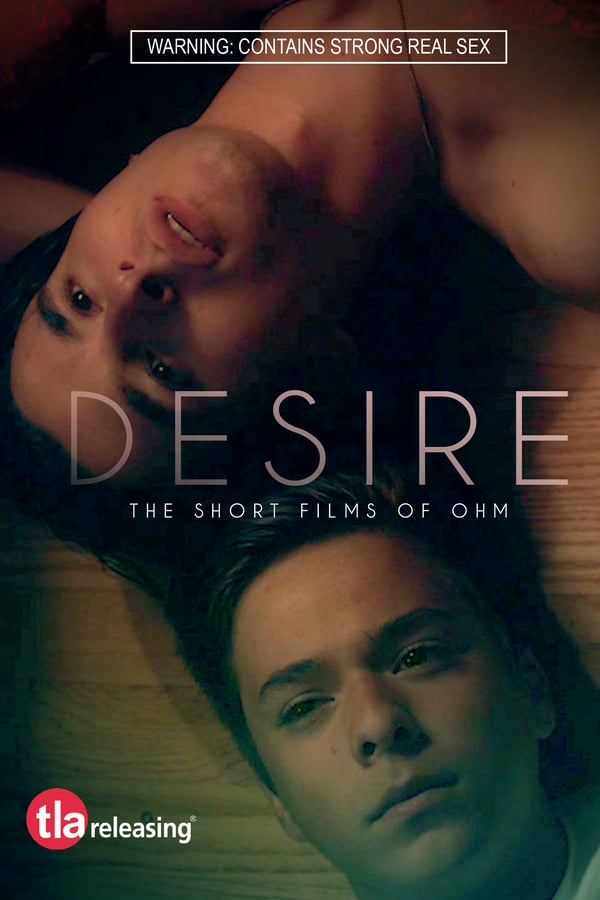 Cover of the movie Desire: The Short Films of Ohm