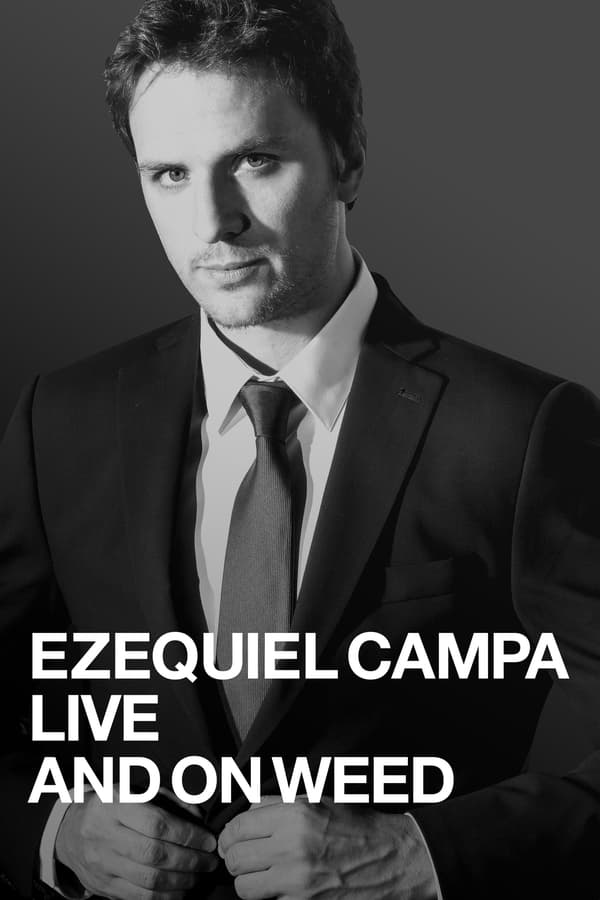 Cover of the movie Ezequiel Campa: Live and on Weed