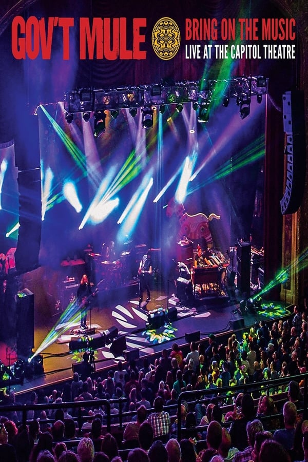 Cover of the movie Gov't Mule: Bring On The Music - Live at The Capitol Theatre