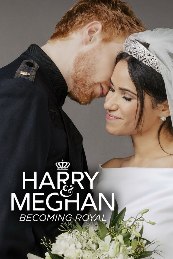 Cover of the movie Harry & Meghan: Becoming Royal