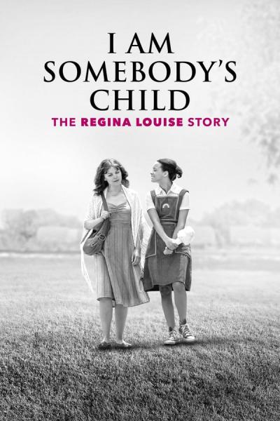 Cover of the movie I Am Somebody's Child: The Regina Louise Story
