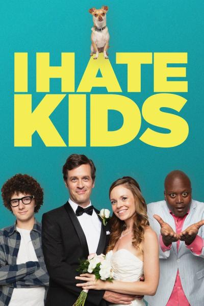 Cover of the movie I Hate Kids