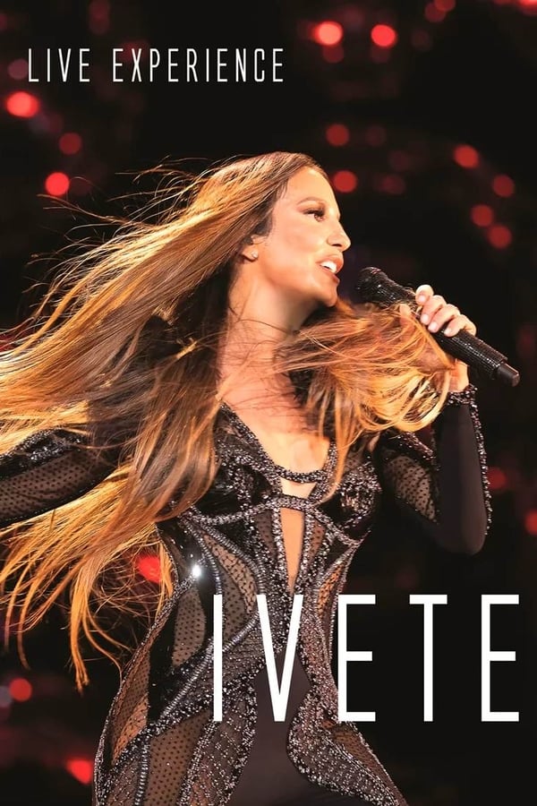 Cover of the movie Ivete Sangalo Live Experience