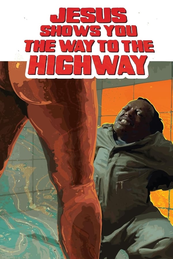 Cover of the movie Jesus Shows You the Way to the Highway