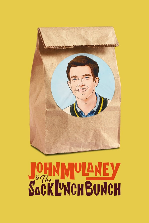 Cover of the movie John Mulaney & The Sack Lunch Bunch