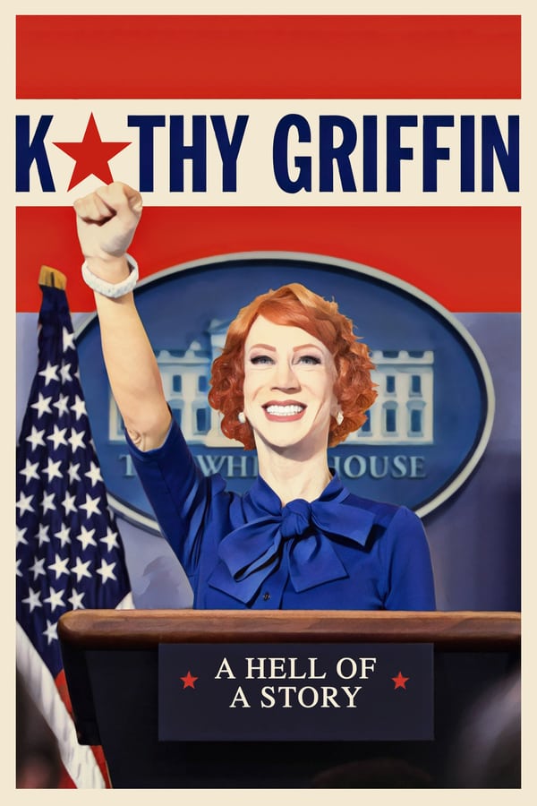 Cover of the movie Kathy Griffin: A Hell of a Story