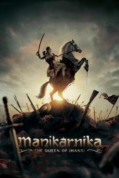 Cover of the movie Manikarnika: The Queen of Jhansi