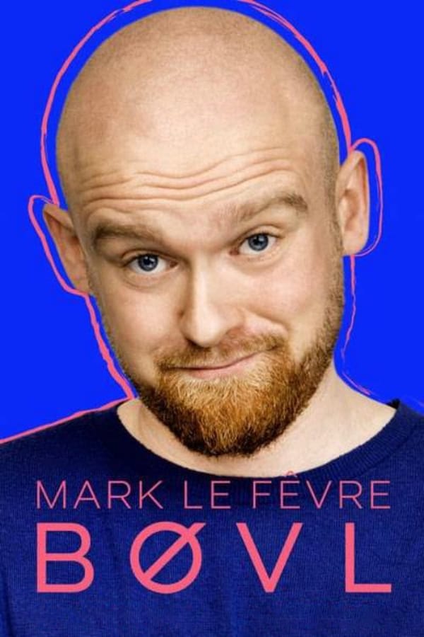 Cover of the movie Mark Le Fêvre - BØVL