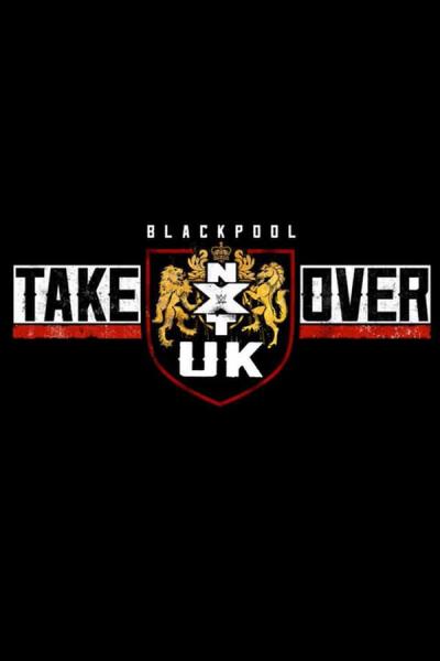 Cover of the movie NXT UK TakeOver: Blackpool