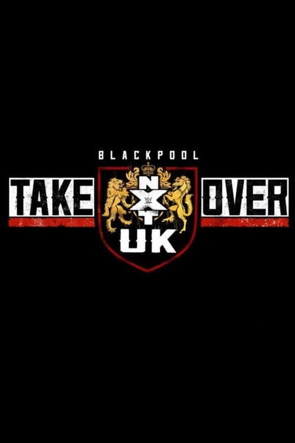 Cover of the movie NXT UK TakeOver: Blackpool
