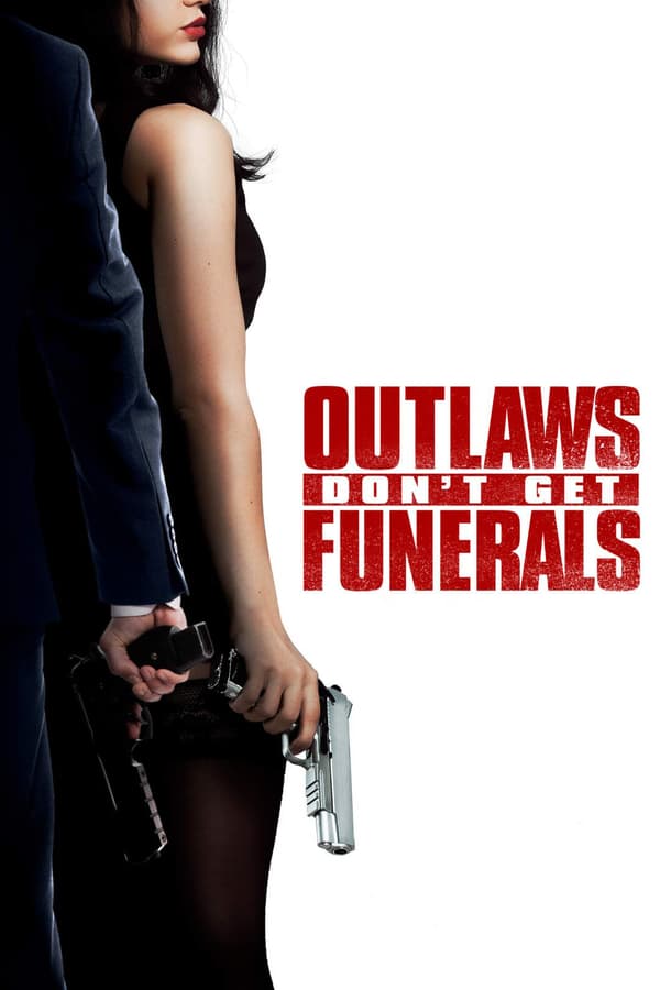 Cover of the movie Outlaws Don't Get Funerals