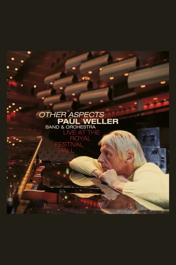 Cover of the movie Paul Weller: Other Aspects - Live at the Royal Festival Hall