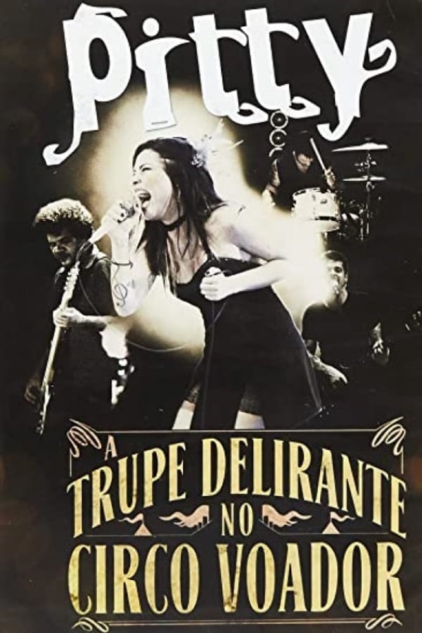 Cover of the movie Pitty A trupe Delirante do Circo Voador