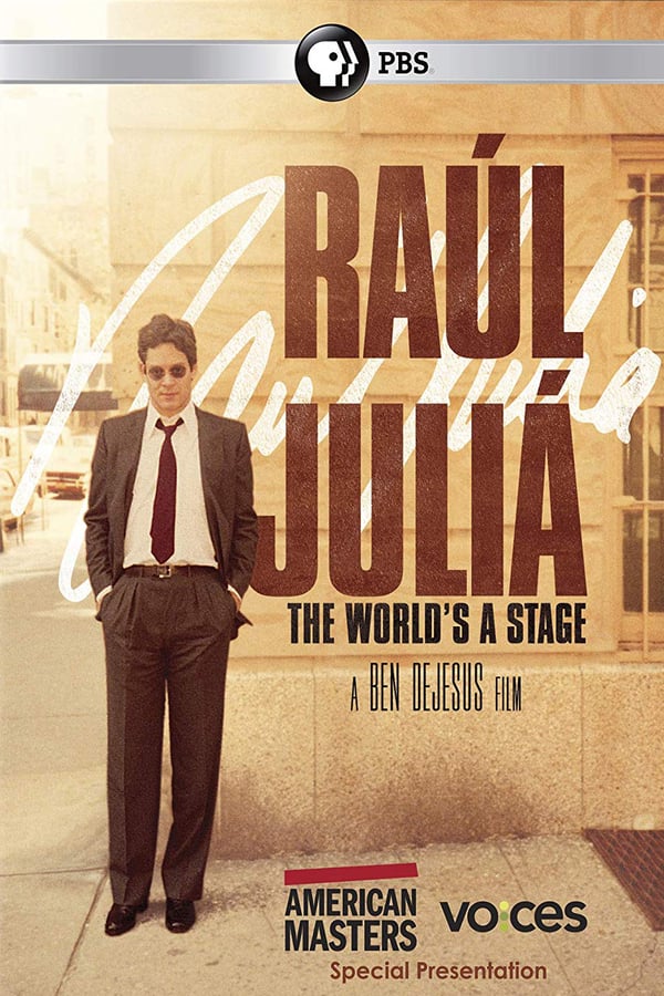 Cover of the movie Raúl Juliá: The World’s a Stage