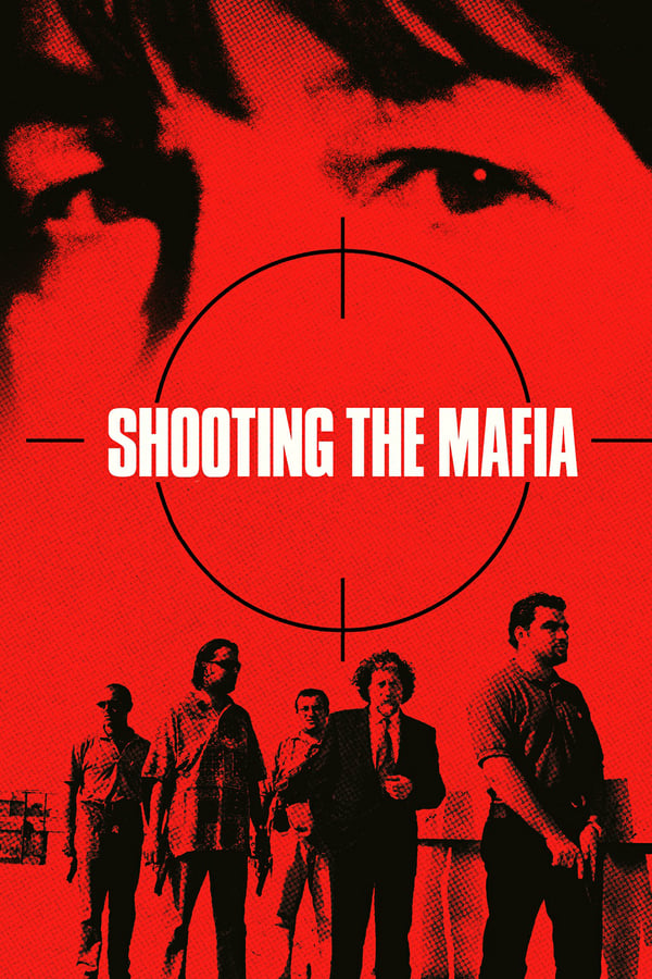 Cover of the movie Shooting the Mafia