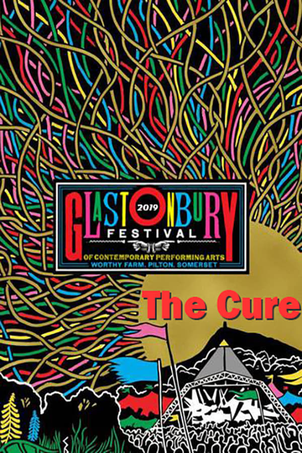Cover of the movie The Cure - Live at Glastonbury 2019